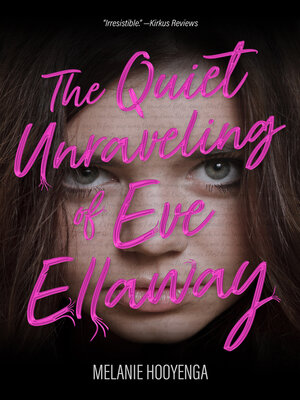 cover image of The Quiet Unraveling of Eve Ellaway